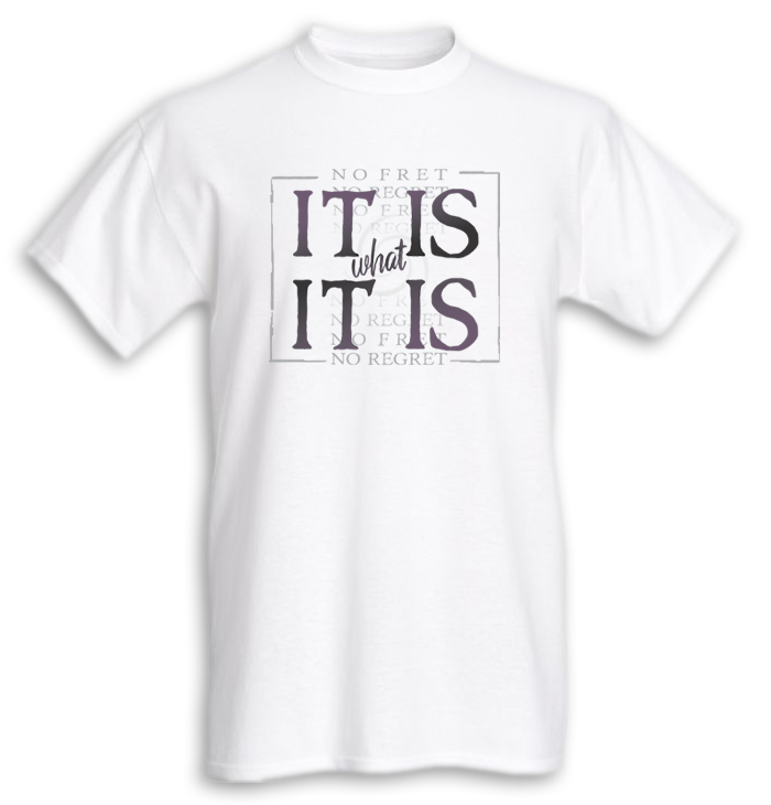 It Is What It Is (Men)