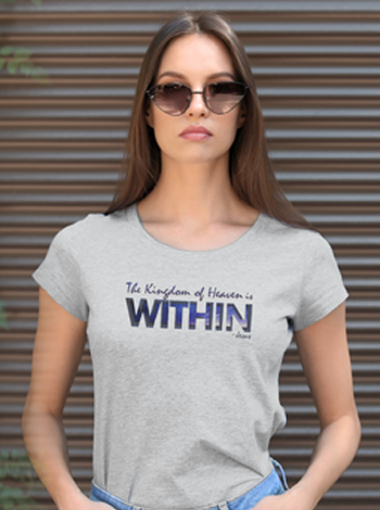 The Kingdom of Heaven is Within (Women)